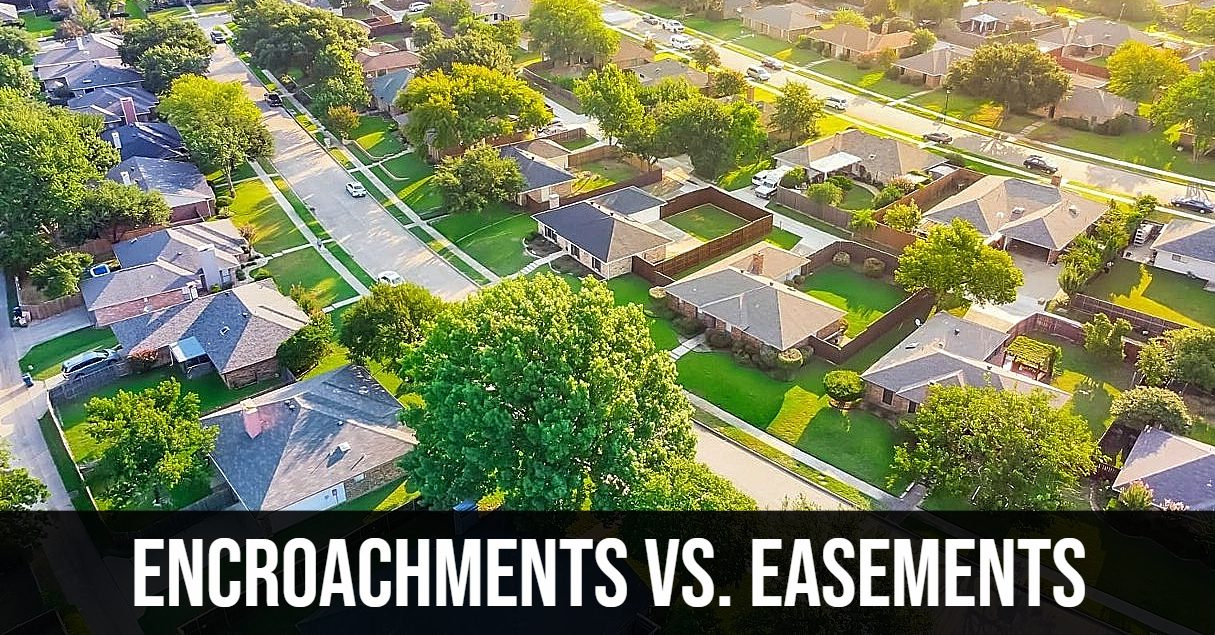 Encroachments vs Easements