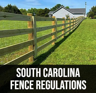 South Carolina Fence Regulations