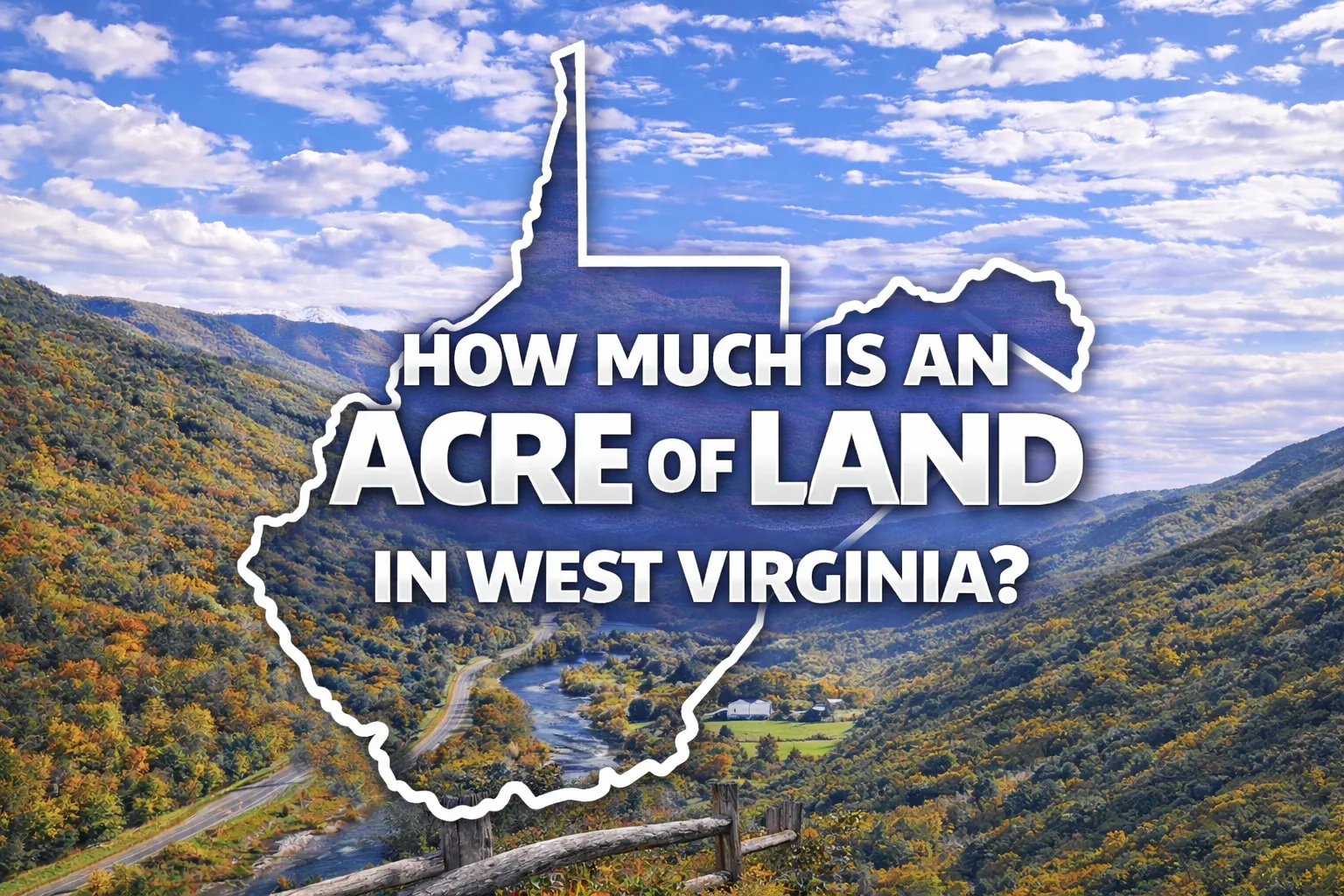 Mountain valley landscape in West Virginia with river and forested hills highlighting rural acreage—Bubba Land Company works with landowners selling land like this throughout West Virginia.